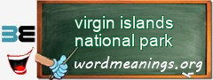 WordMeaning blackboard for virgin islands national park
